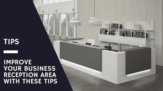 Tips to Improve Your Business Reception Area