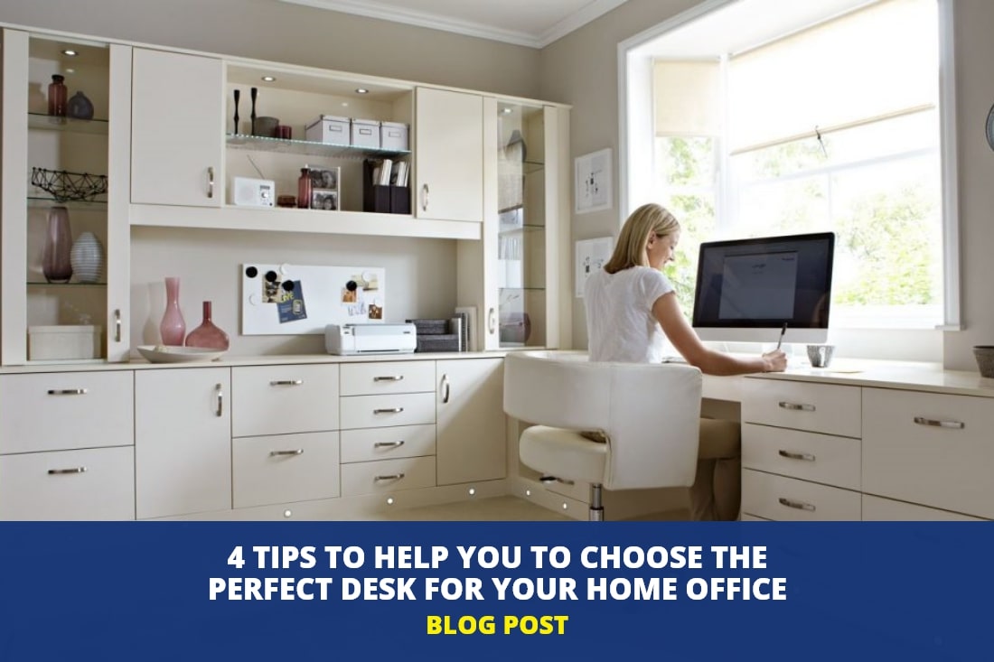 4 Tips to Help You to Choose the Perfect Desk for Your Home Office