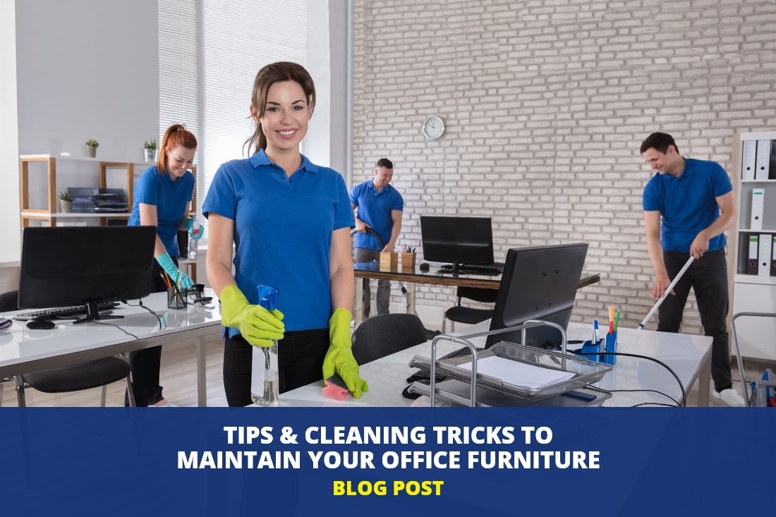 Tips & Cleaning Tricks to Maintain Your Office Furniture
