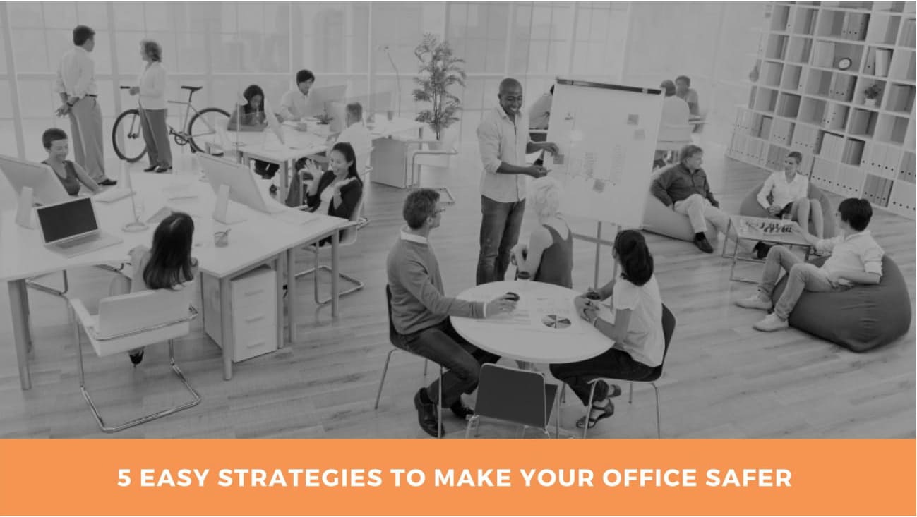 5 Easy Strategies to Make Your Office Safer