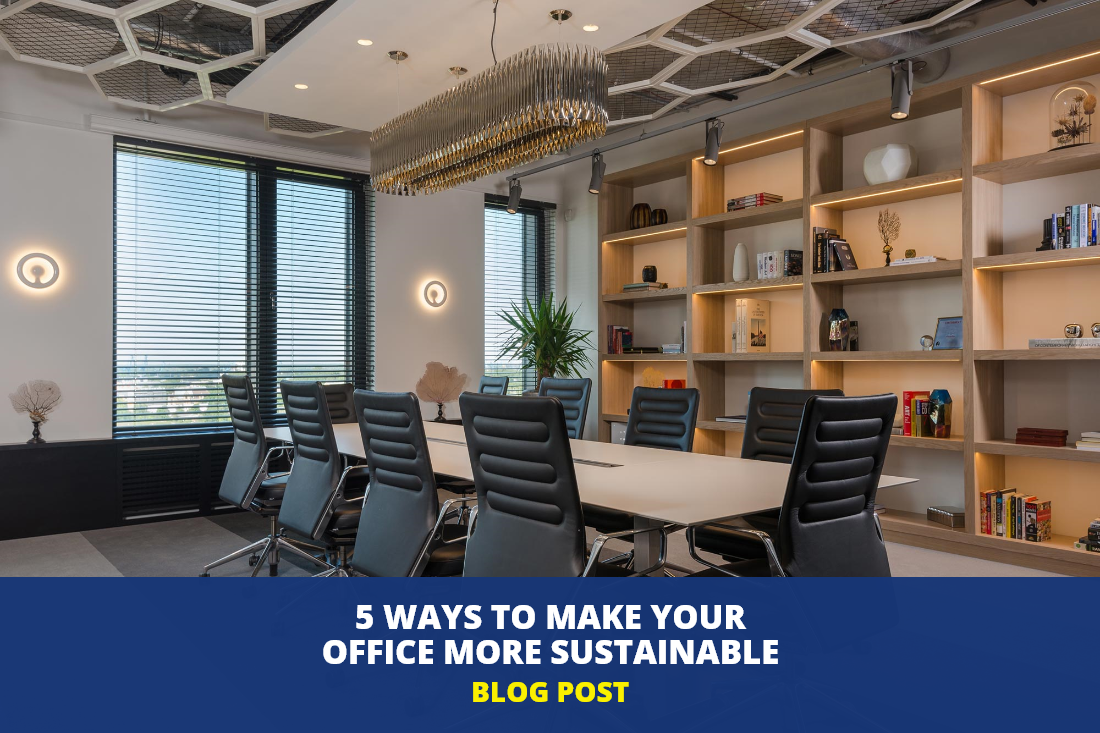 5 Ways to Make Your Office More Sustainable
