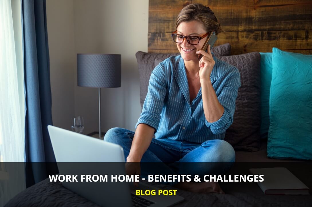 Benefits & Challenges of Working From Home