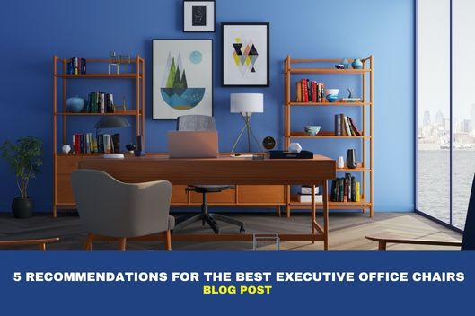 5 Recommendations for the Best Executive Office Chairs 