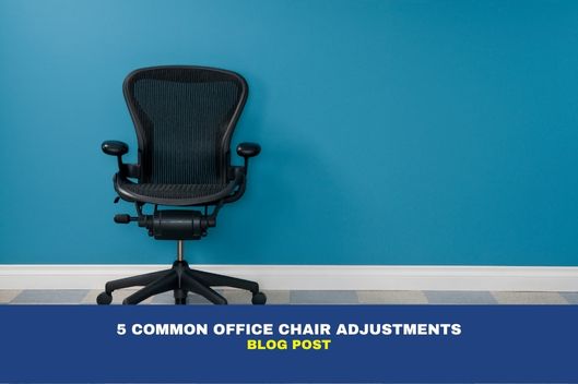 5 Common Office Chair Adjustments
