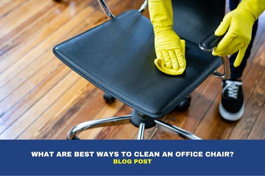 What Are Best Ways to Clean an Office Chair?   