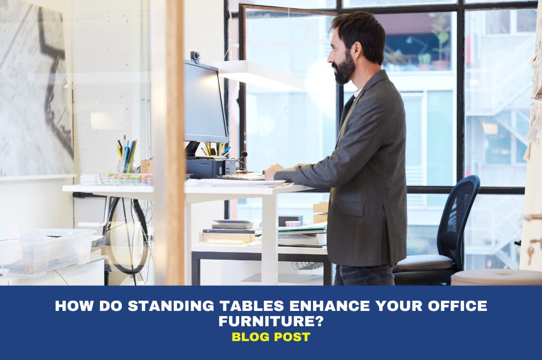 How Do Standing Desks Enhance Your Office Furniture?