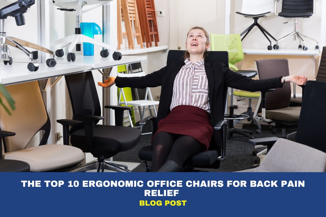 The Top 10 Ergonomic Office Chairs for Back Pain Relief 