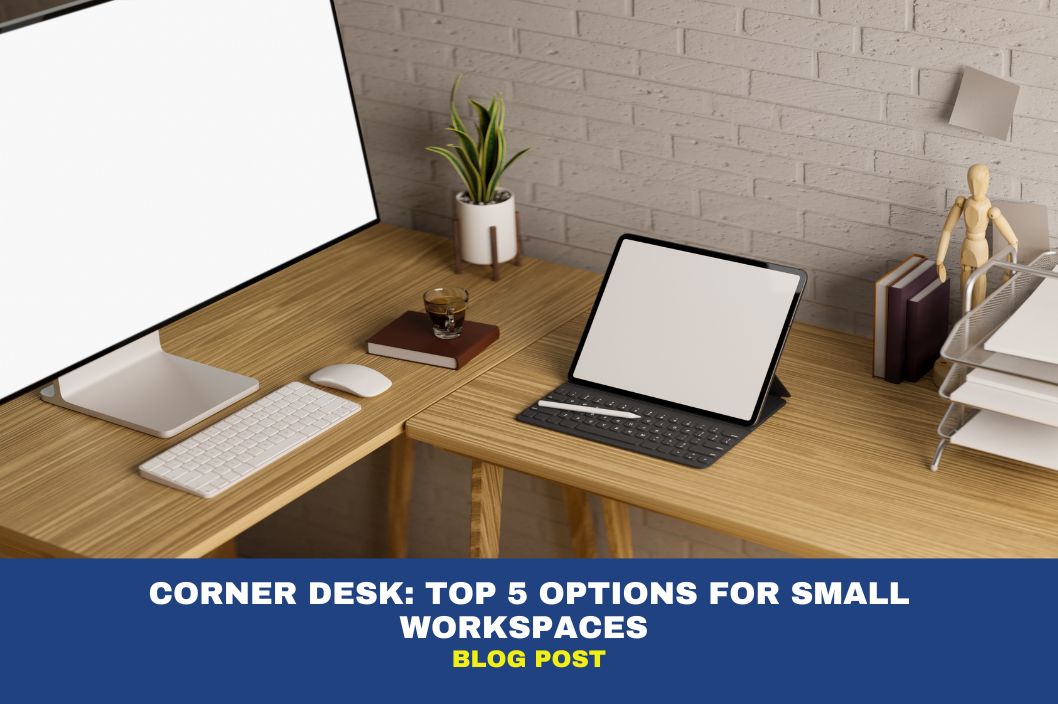 5 Best Corner Desk Options for Small Spaces to Maximise Your Productivity 