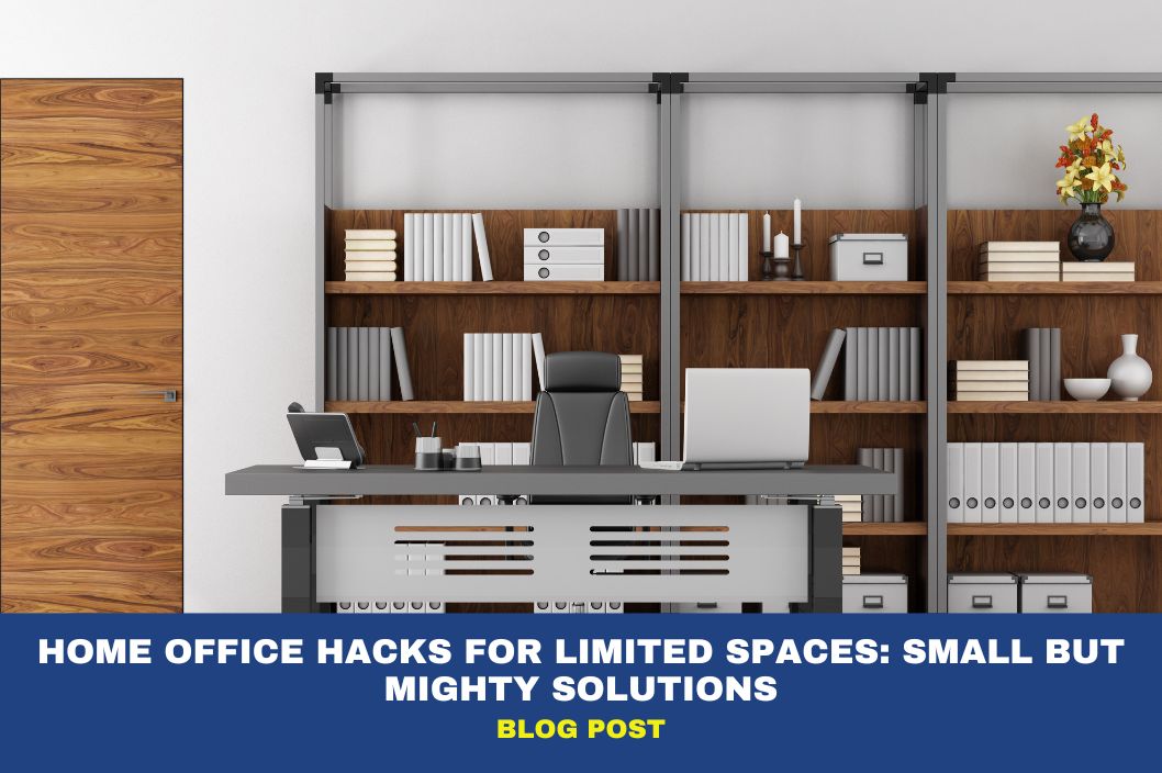 Home Office Hacks for Limited Spaces: Small but Mighty Solutions