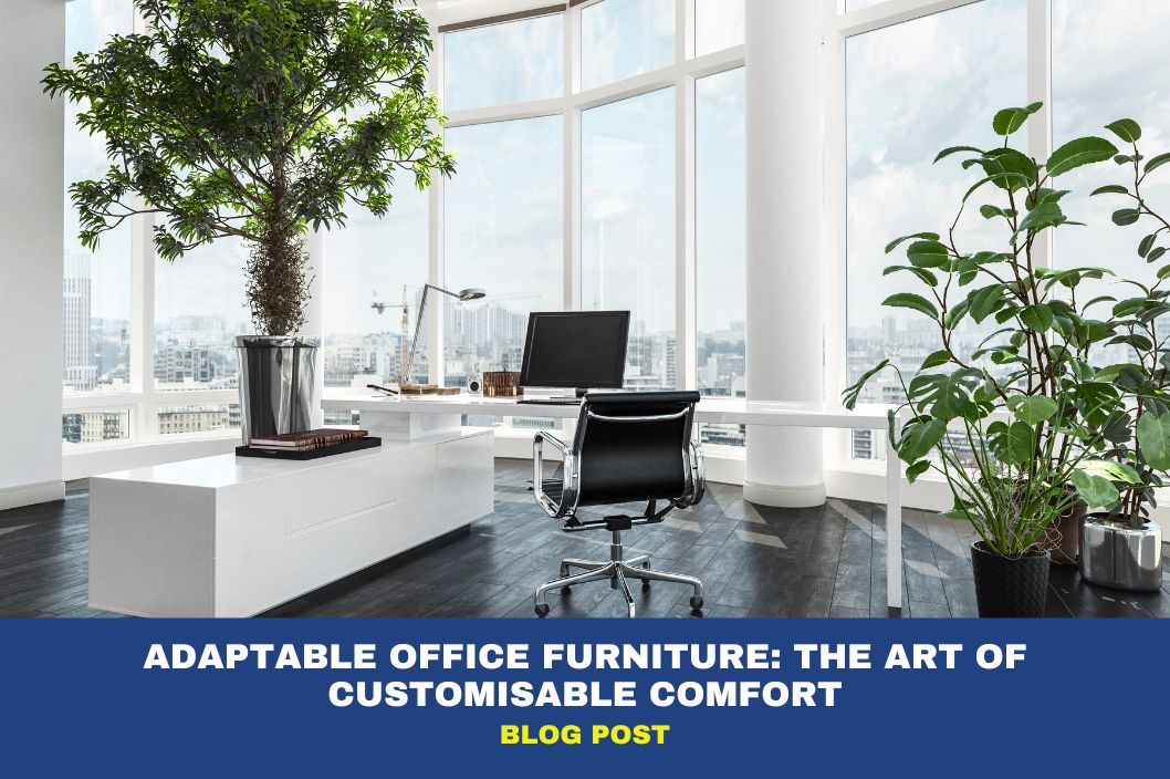 Adaptable Office Furniture: The Art of Customisable Comfort 