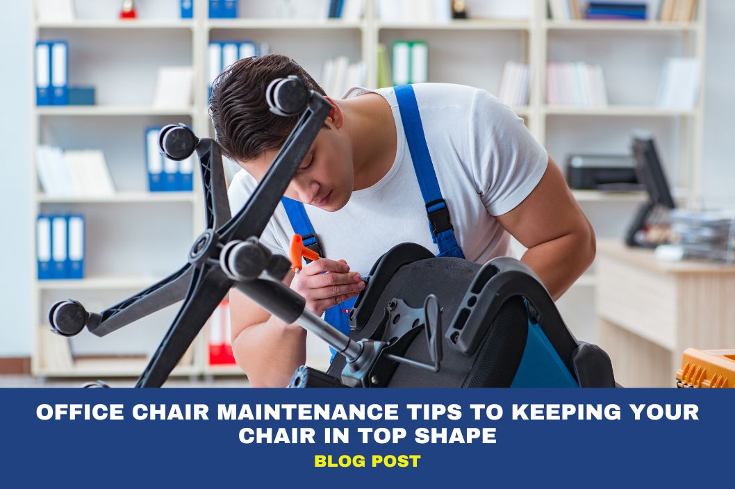 Office Chair Maintenance Tips to Keeping Your Chair in Top Shape 