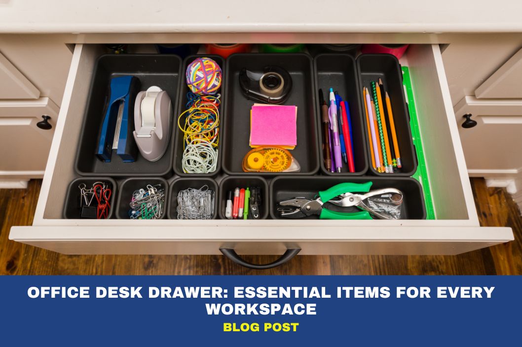Office Desk Drawer: Essential Items for Every Workspace 