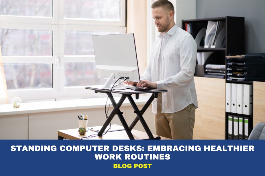 Standing Desks: Embracing Healthier Work Routines