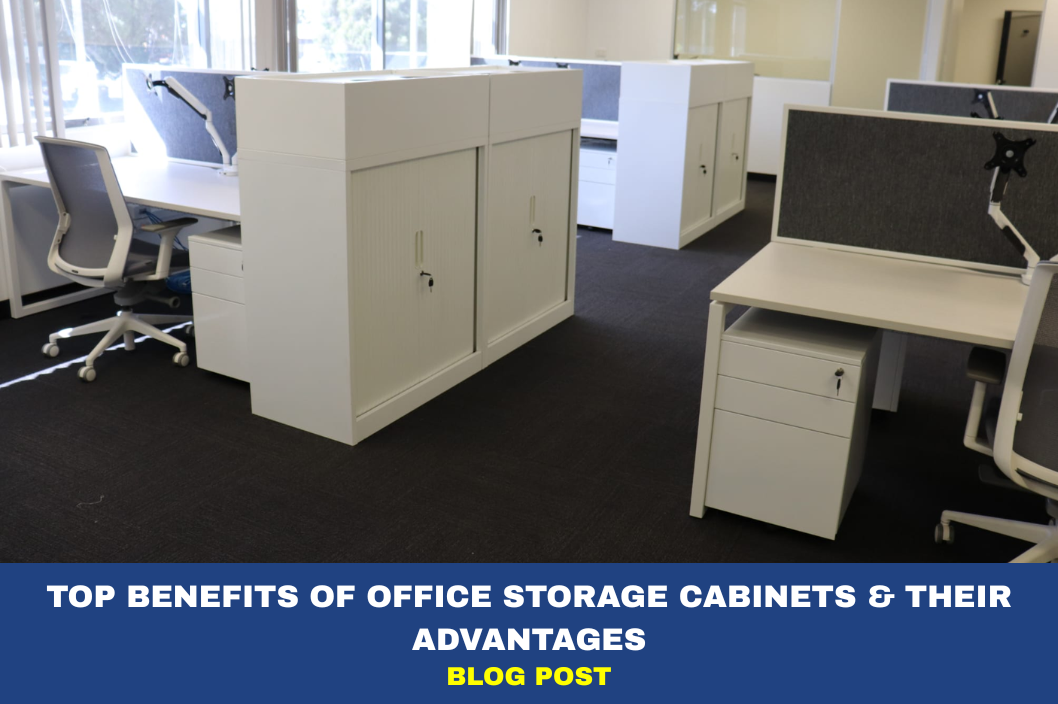 Top Benefits of Office Storage Cabinets & Their Advantages